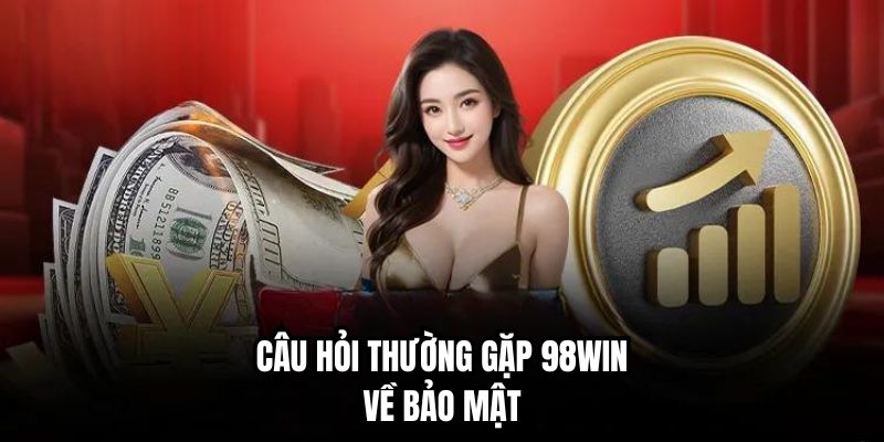 Câu hỏi thường gặp về vấn đề bảo mật thông tin người chơi